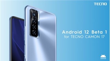 TECNO Joins Android 12 Beta Program on its latest smartphone TECNO CAMON 17