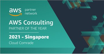Cloud Comrade wins the 2021 AWS Consulting Partner of the Year Award for Singapore