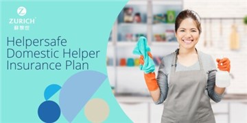 Zurich Hong Kong launches "Helpersafe" Domestic Helper Insurance Plan, with multiple new protections that expand the scope of support for employers and domestic helpers