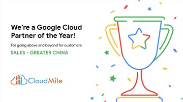 CloudMile Wins 2023 Google Cloud Sales Partner of the Year for Greater China
